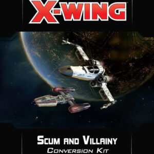 Star Wars X-Wing 2nd Edition - Scum and Villainy Conversion Kit
